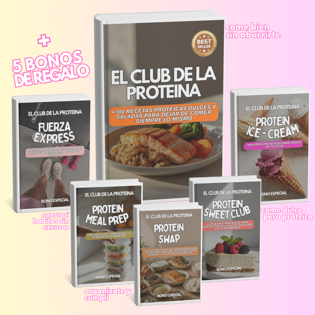 EL CLUB DE LA PROTEINA: +100 recetas proteicas dulces y saladas para salir de la monotonía